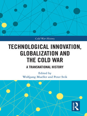 cover image of Technological Innovation, Globalization and the Cold War